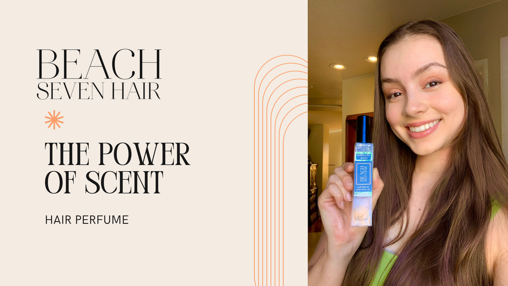 Beach Seven Hair Perfume: The Power of Scent in Creating Lasting Memories